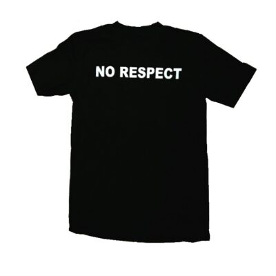 Tricou NO  RESPECT